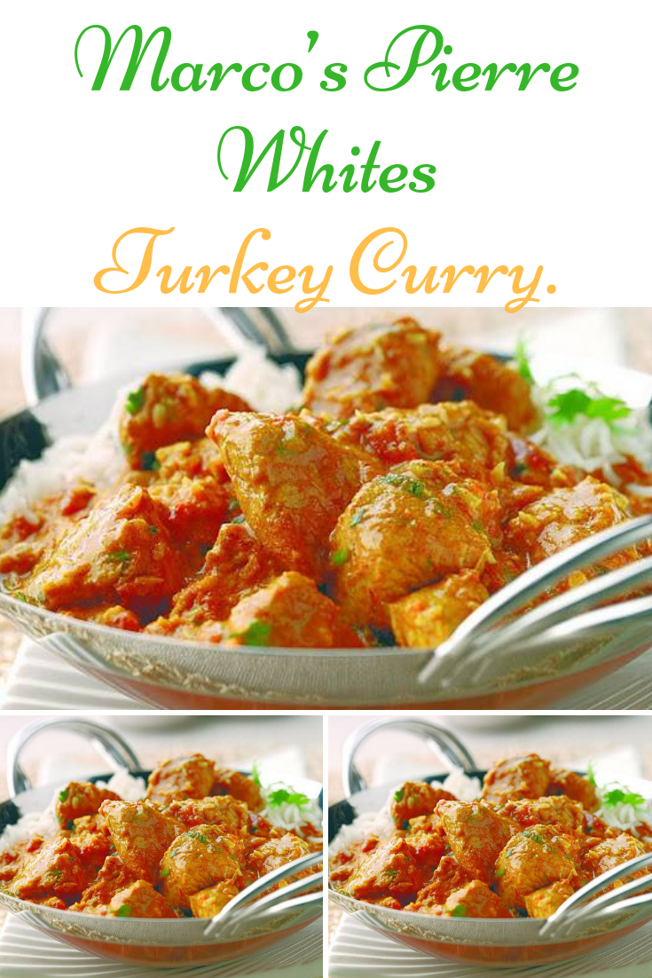 Marco’s Pierre Whites Turkey Curry
