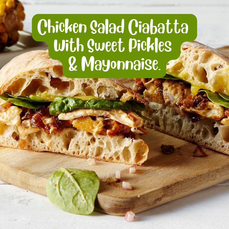 Chicken Salad Ciabatta With Sweet Pickles & Mayonnaise