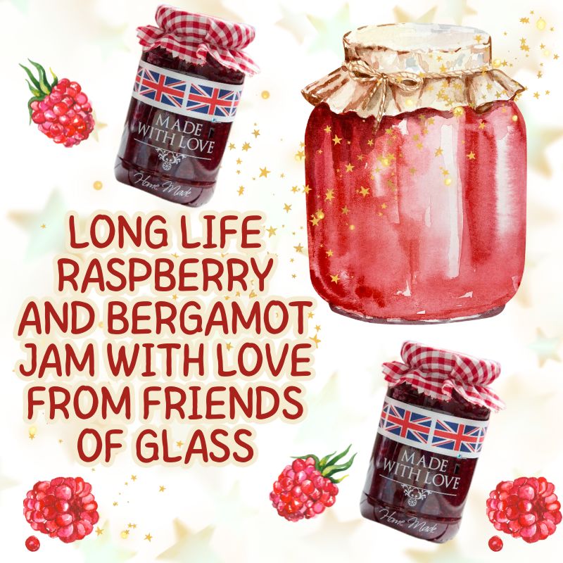 Long Life Raspberry And Bergamot Jam With Love From Friends of Glass