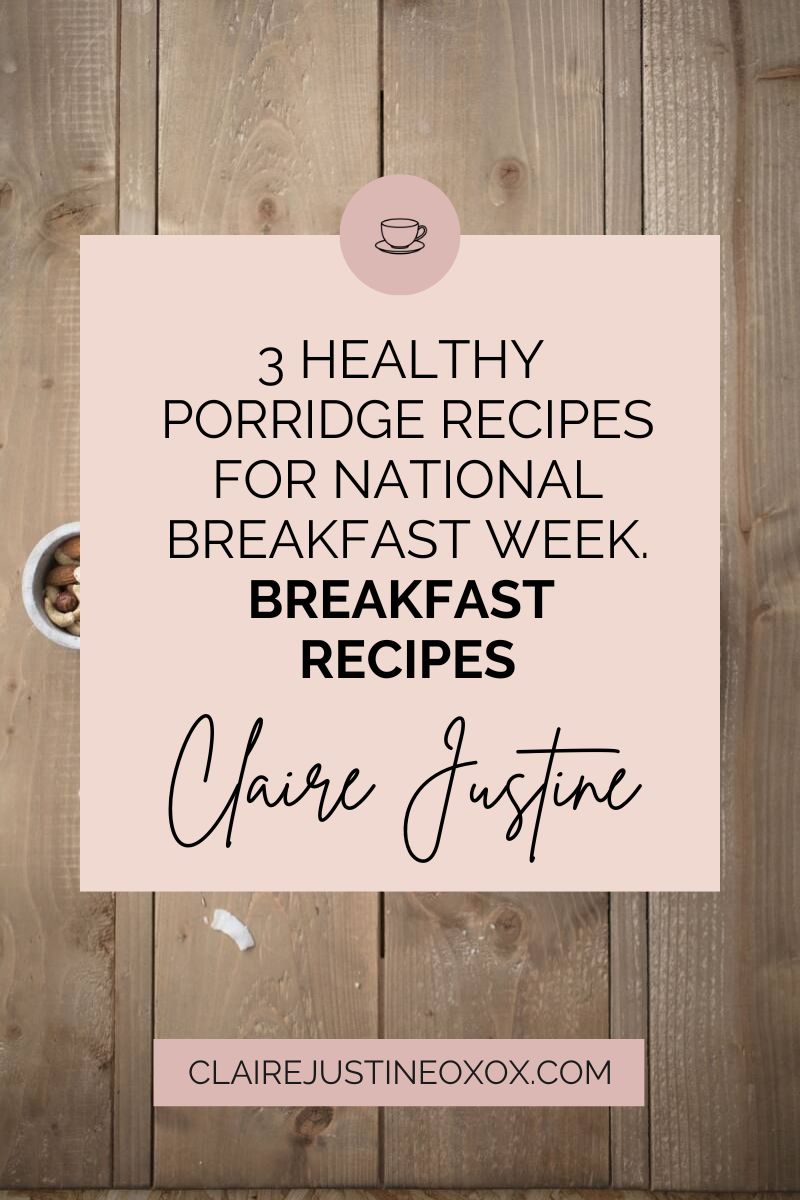 3 Healthy Porridge Recipes For National Breakfast Week