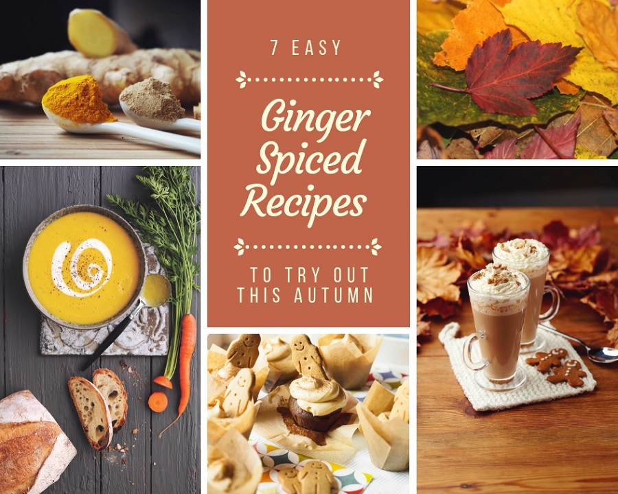 7 Easy Ginger Spiced Recipes