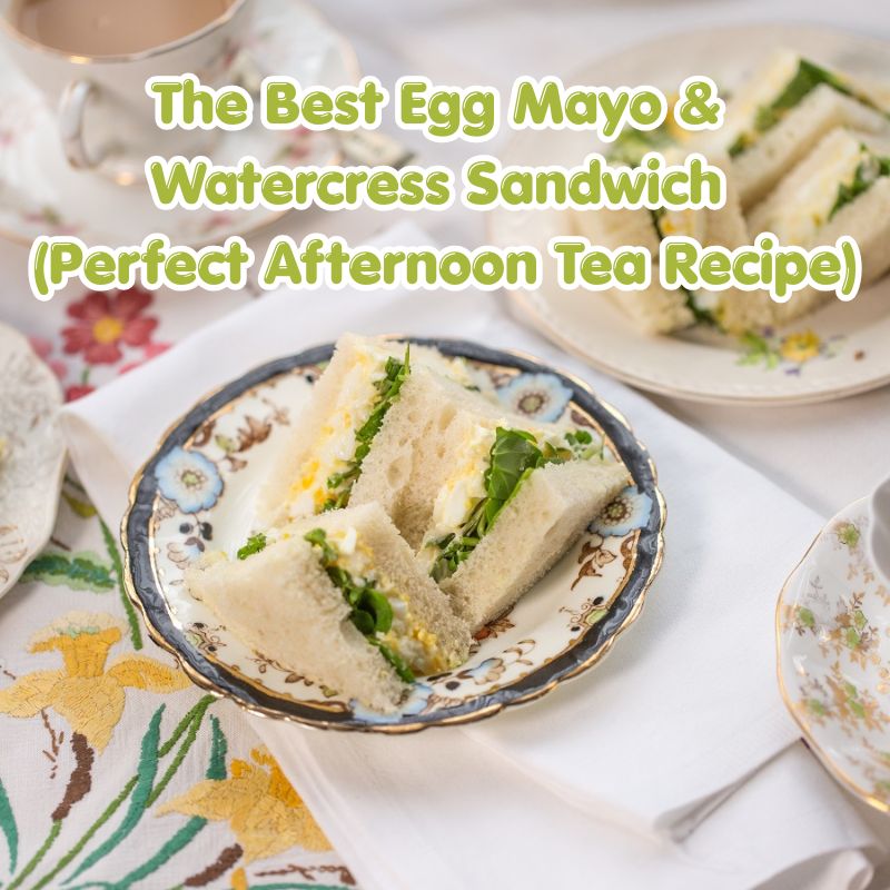 The Best Egg Mayo & Watercress Sandwich (Perfect Afternoon Tea Recipe) The Best Egg Mayo & Watercress Sandwich (Perfect Afternoon Tea Recipe)