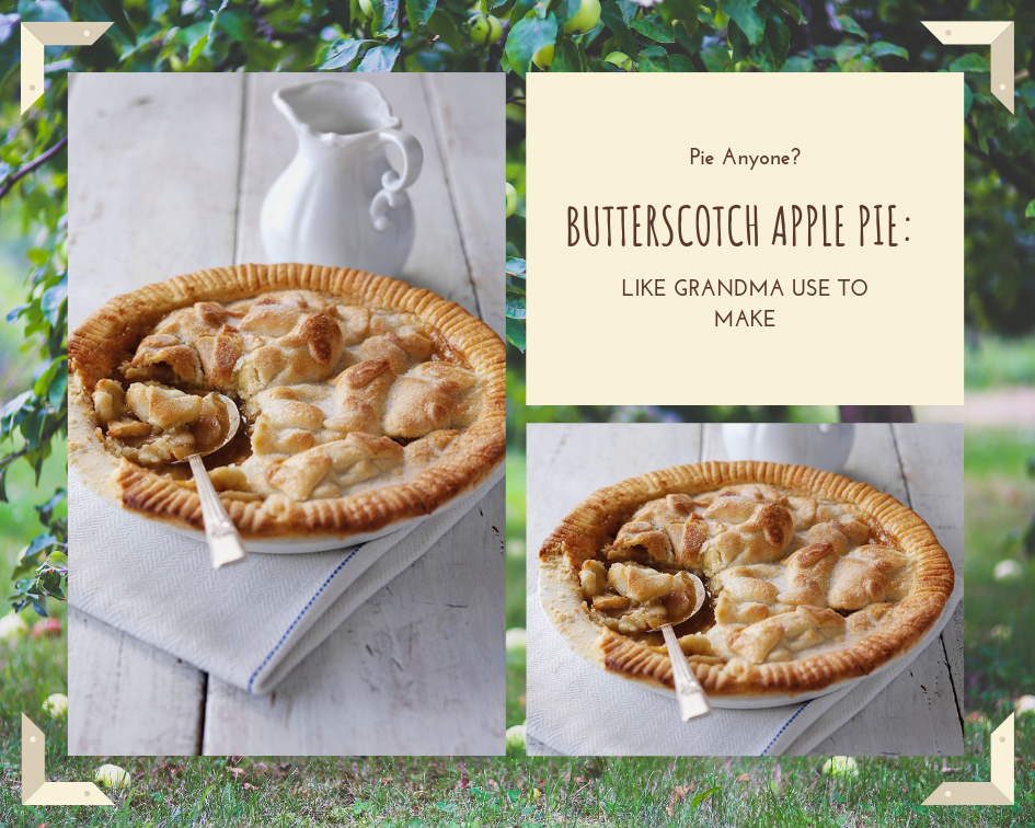 Butterscotch Apple Pie: Like Grandma Use To Make