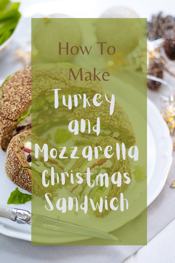 Turkey and Mozzarella Christmas Sandwich Loaf