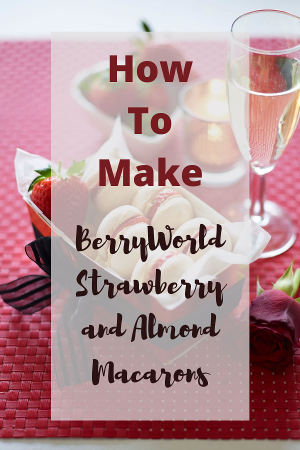BerryWorld Strawberry and Almond Macarons: How To