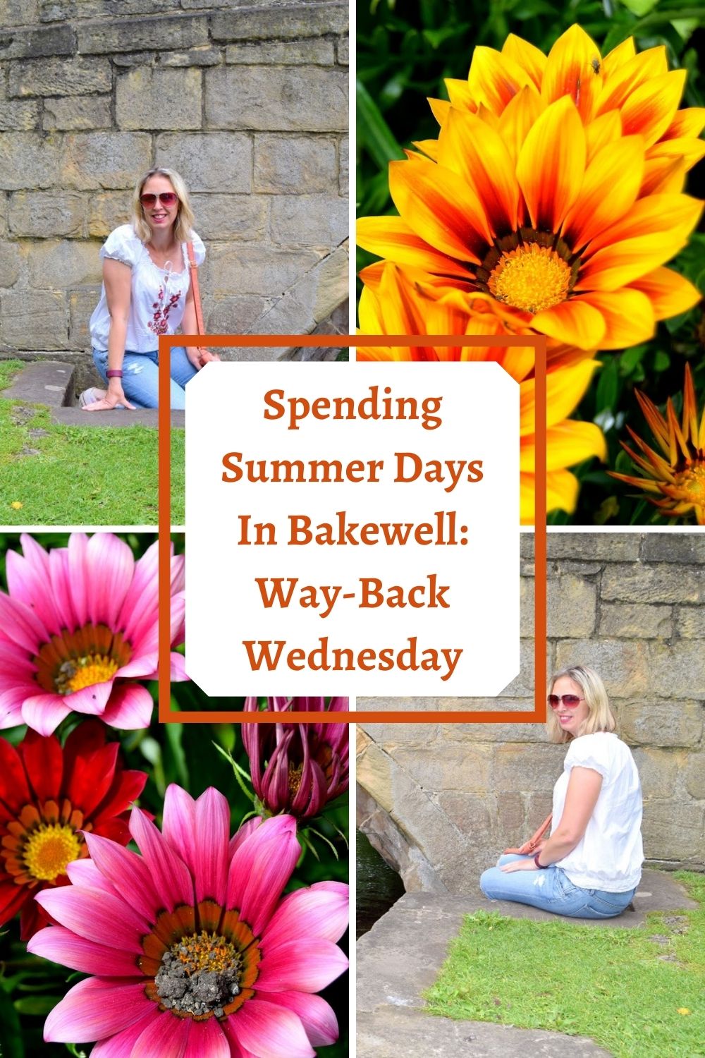 Spending Summer Days In Bakewell: Way-Back Wednesday