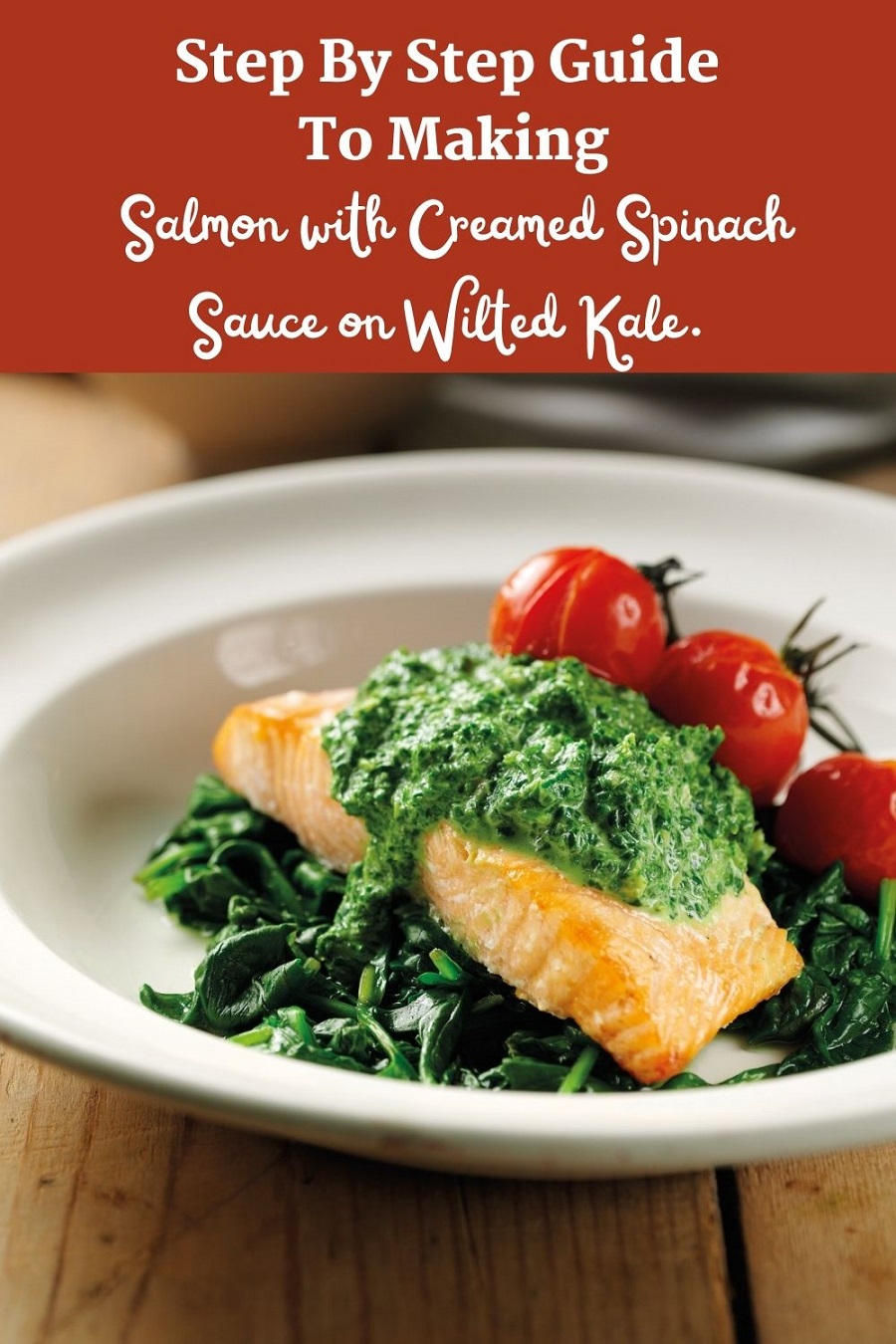 Salmon with Creamed Spinach Sauce on Wilted Kale. 