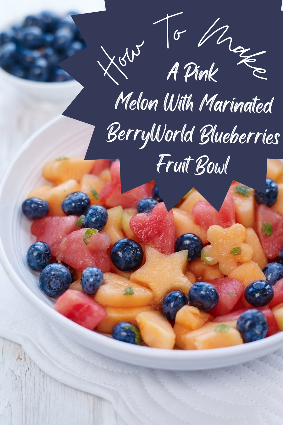 How To Make A Pink Melon With Marinated BerryWorld Blueberries Fruit Bowl
