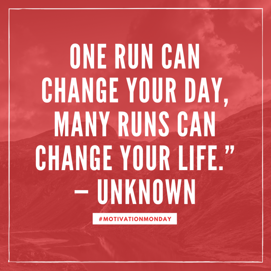 One run can change your day, many runs can change your life.” — Unknown