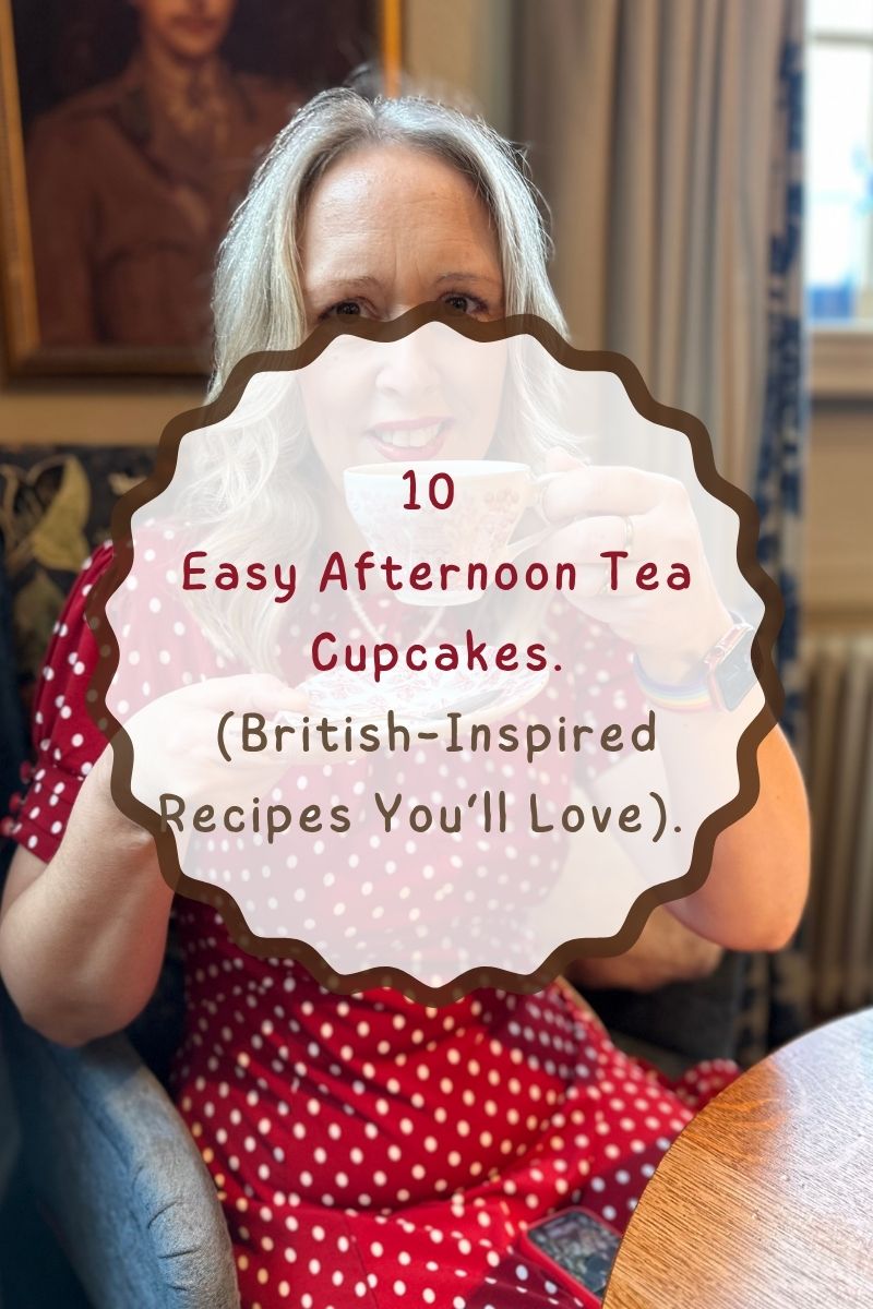 10 Easy Afternoon Tea Cupcakes (British-Inspired Recipes You’ll Love) (British-Inspired Recipes You’ll Love)