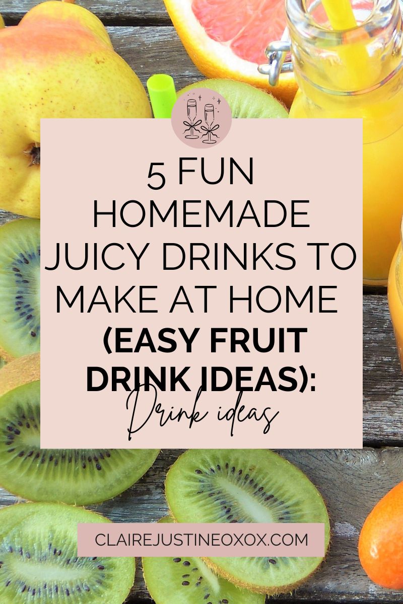 5 Fun Homemade Juicy Drinks To Make At Home (Easy Fruit Drink Ideas) 5 Fun Homemade Juicy Drinks To Make At Home (Easy Fruit Drink Ideas)