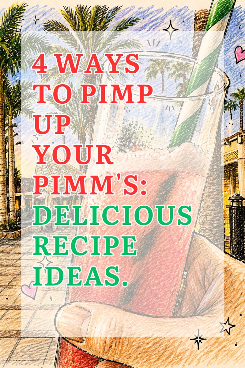 4 Ways To Pimp Up Your Pimm's 4 Ways To Pimp Up Your Pimm's