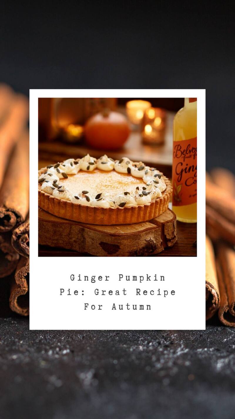 Ginger Pumpkin Pie A Great Recipe For Autumn And Halloween.
