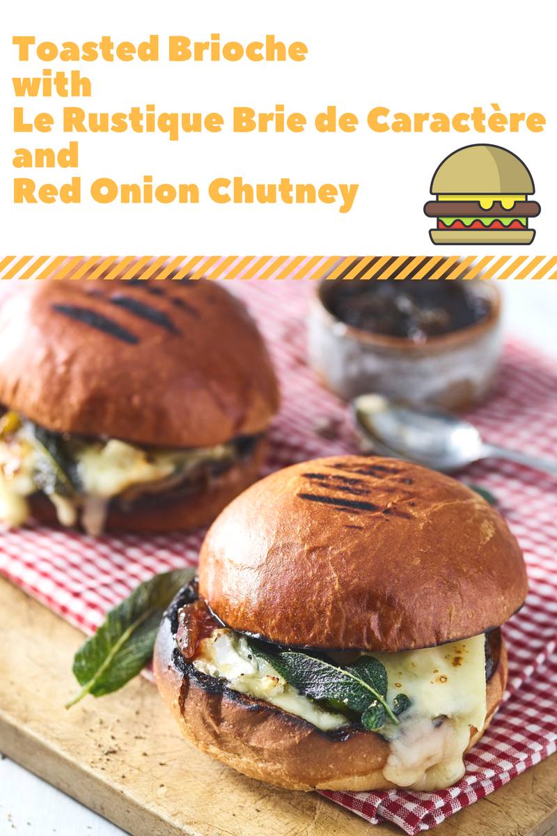 Toasted Brioche with Le Rustique Brie de Caractère