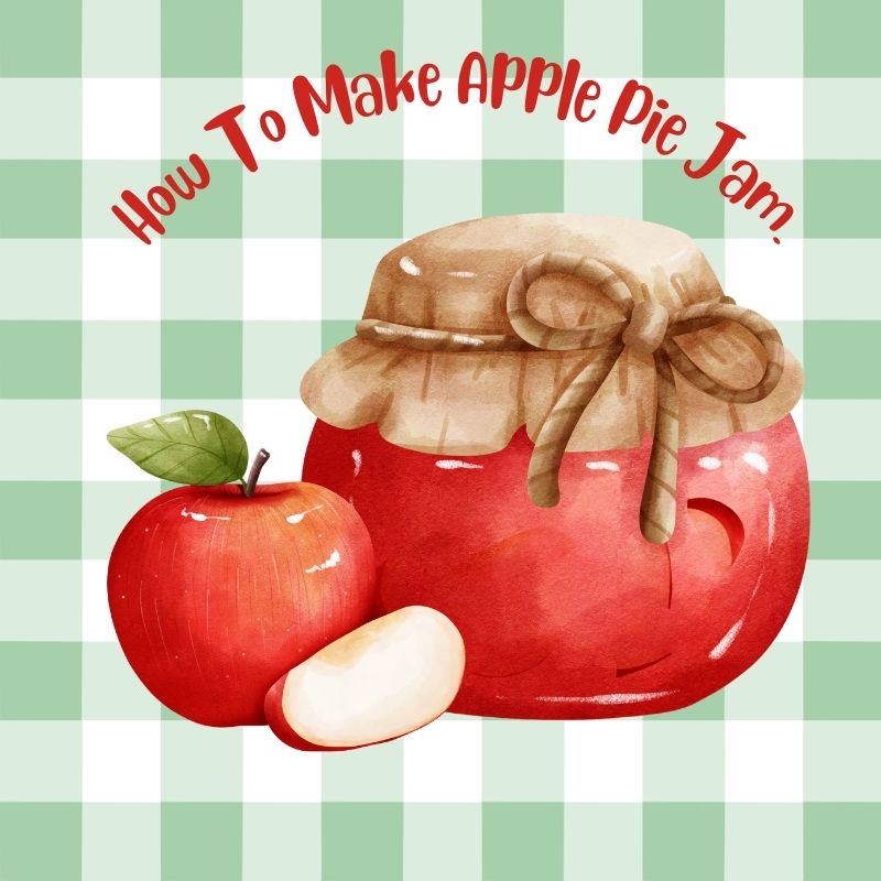 How To Make Apple Pie Jam