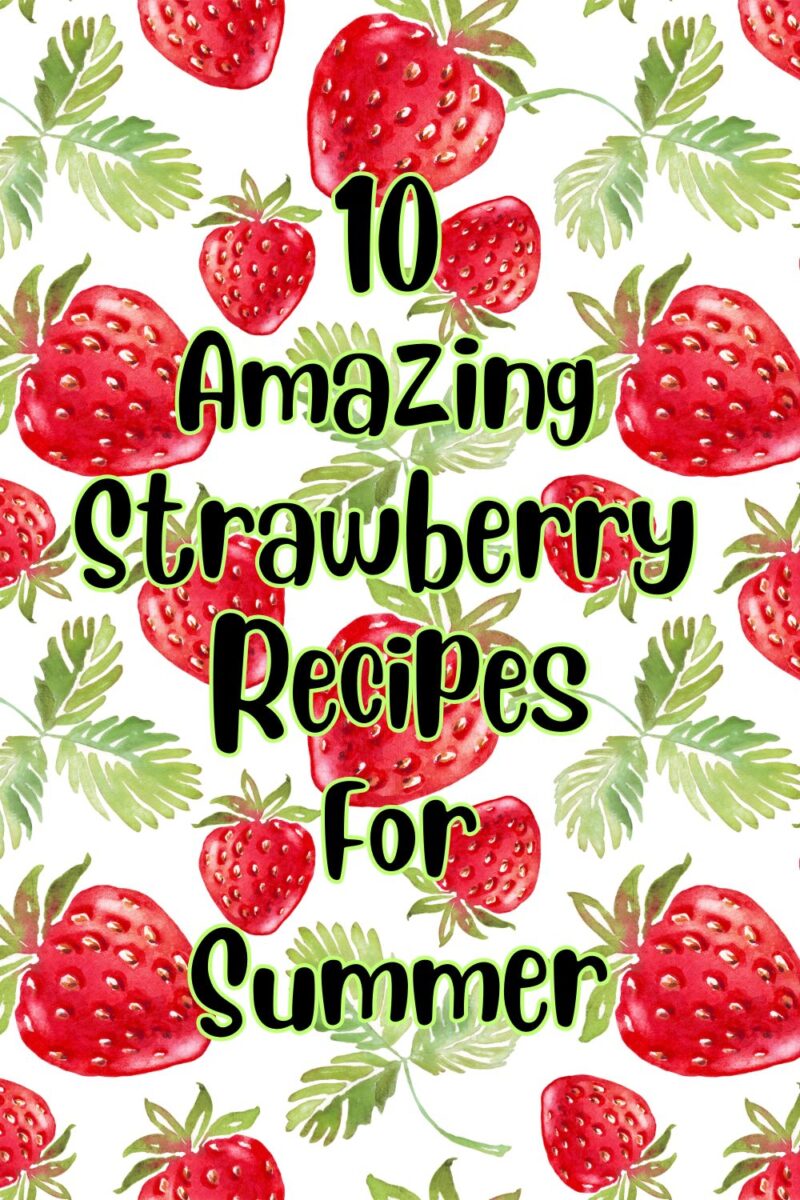 10 Amazing Recipes For Summer