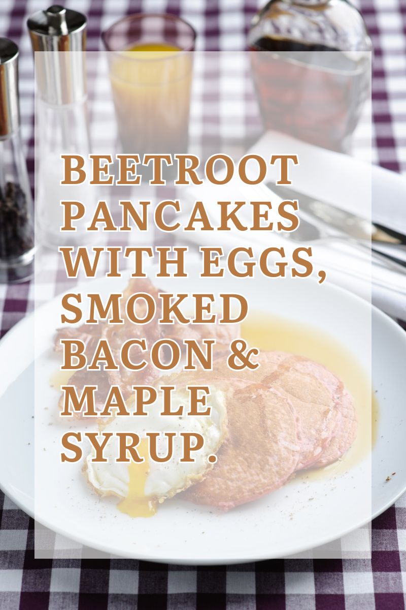 Beetroot Pancakes With Eggs, Smoked Bacon & Maple Syrup