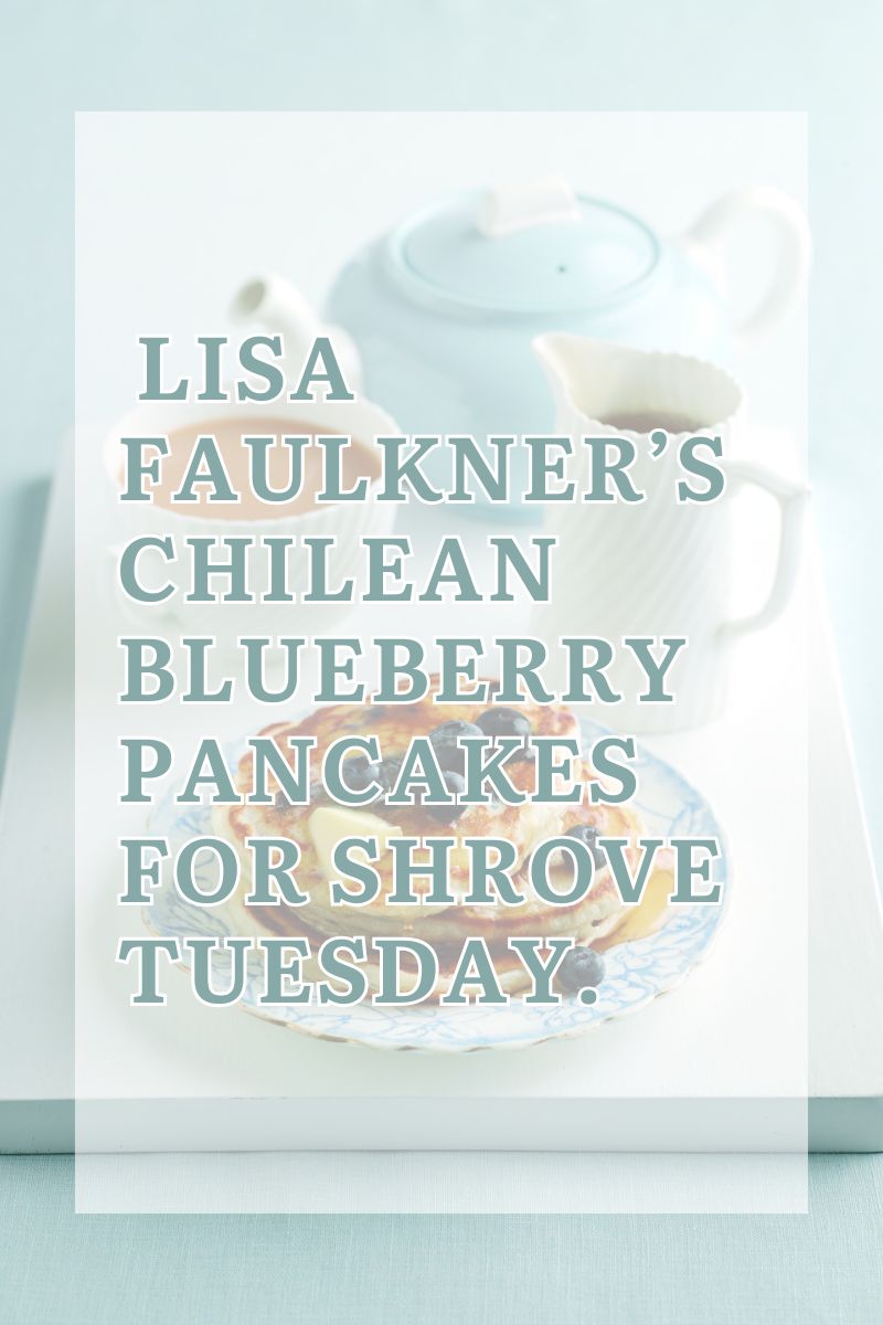 Lisa Faulkner's Chilean Blueberry Pancakes, How Tasty! Lisa Faulkner’s Chilean Blueberry Pancakes for Shrove Tuesday
