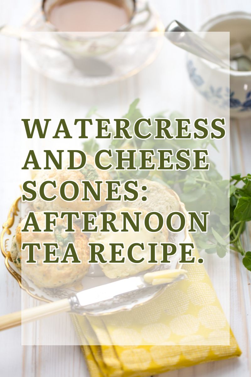 Watercress And Cheese Scones: Afternoon Tea Recipe